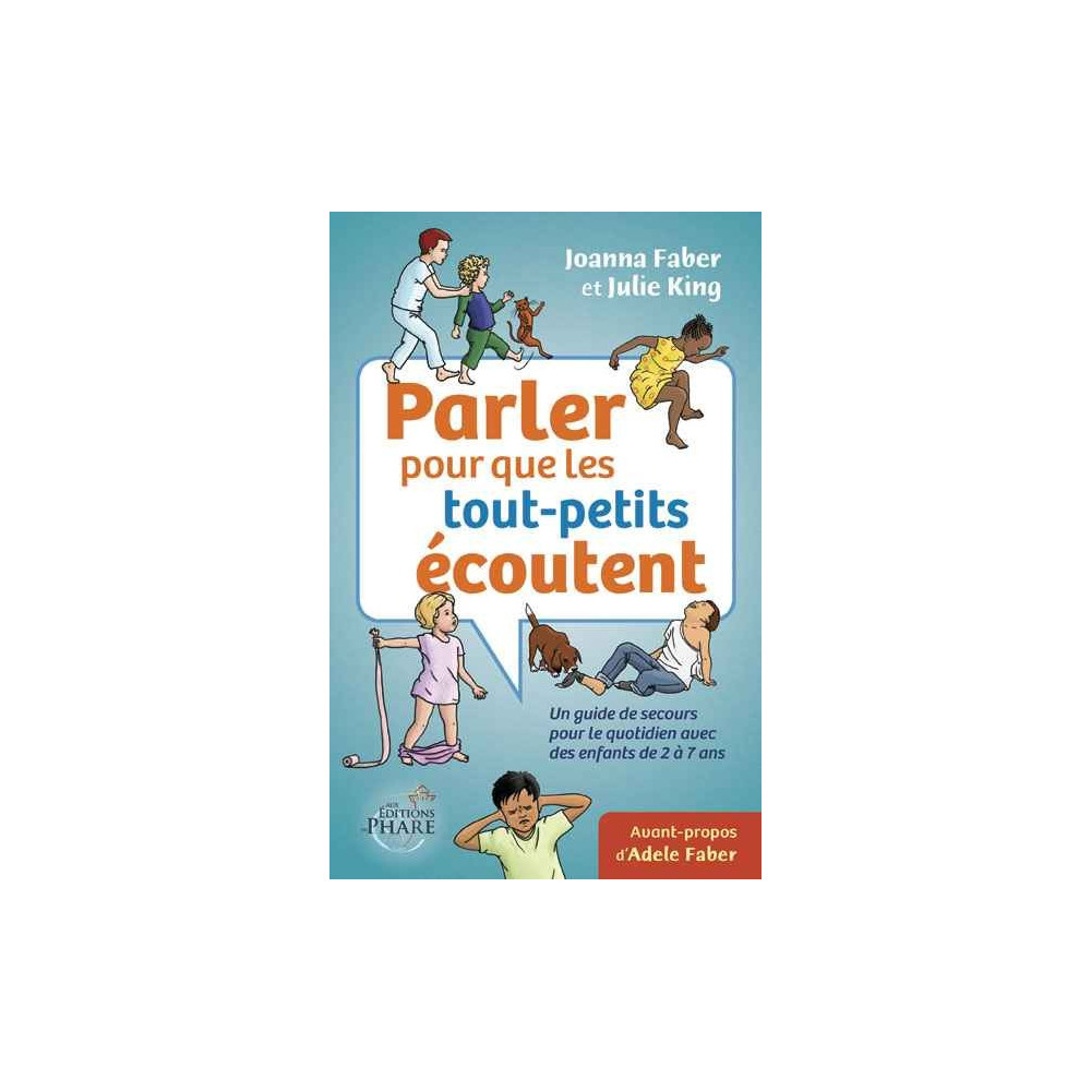 Couverture de Parler pour que les tout-petits écoutent, de Joanna Faber et Julie King.